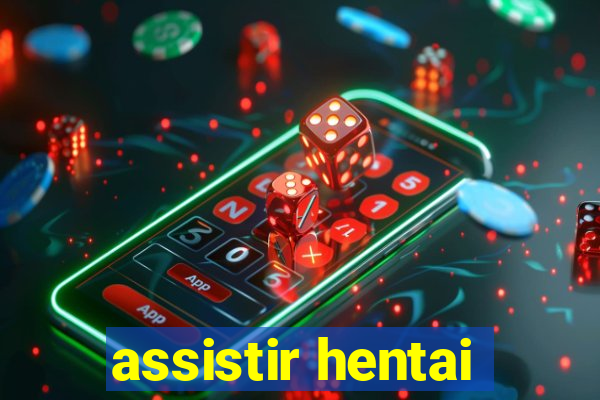 assistir hentai